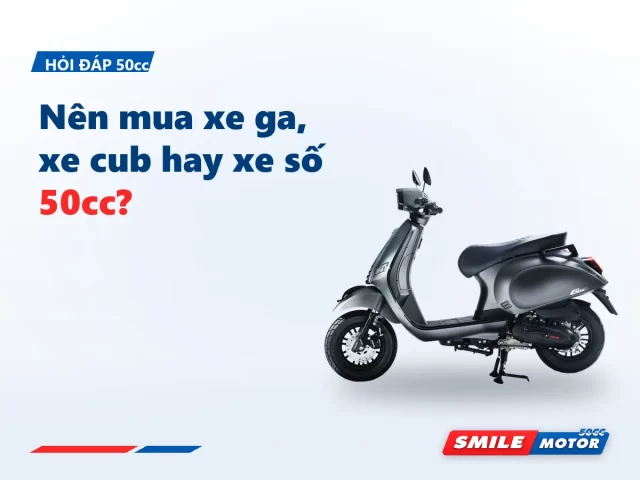 Nên mua xe ga, xe cub hay xe số 50cc?