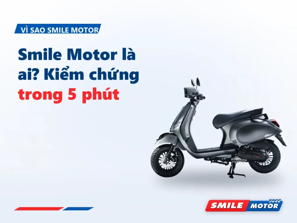 Smile Motor là ai? Một công ty, 6 cửa hàng, 2 số điện thoại — bạn kiểm chứng được trong 5 phút